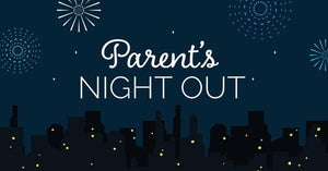 Parents' Night Out Ticket - Friday, April 12th